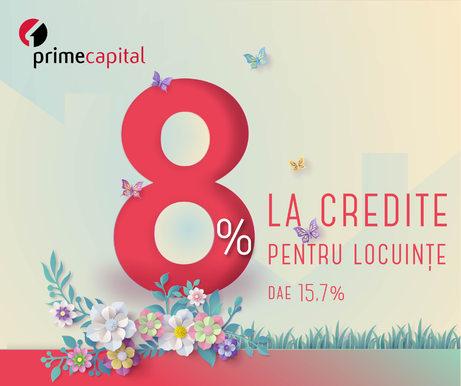 OFERTĂ DE PRIMĂVARĂ - 8 % LA CREDITE PENTRU LOCUINȚE